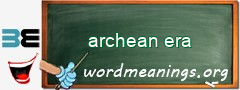WordMeaning blackboard for archean era